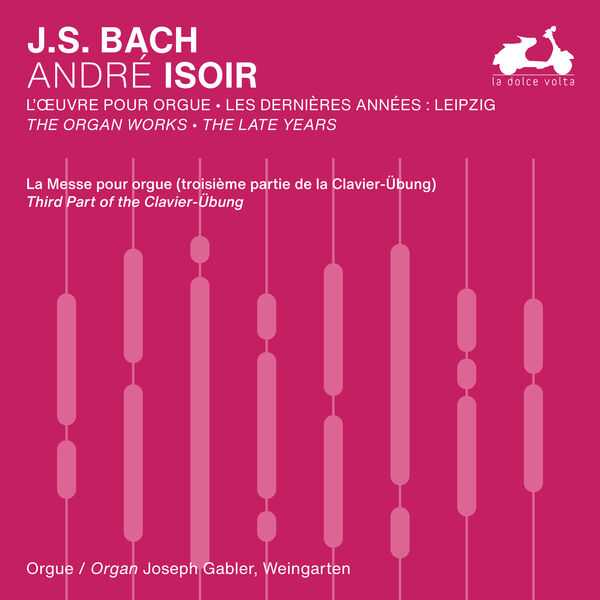 André Isoir: Bach - The Organ Works. The Late Years vol.1 (24/48 FLAC)