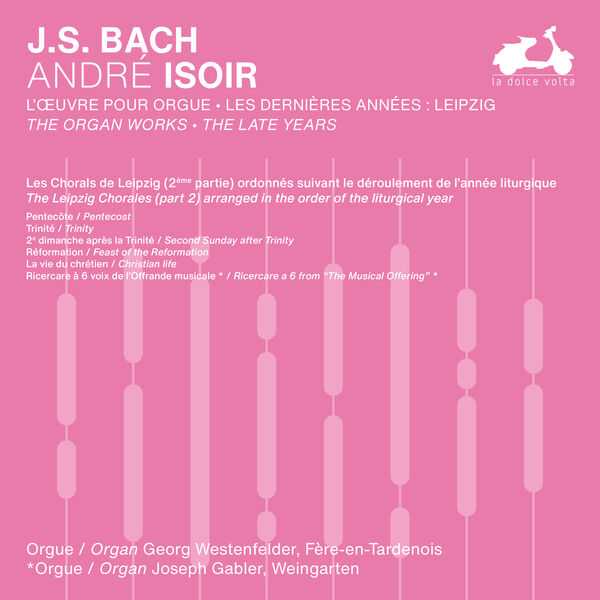 André Isoir: Bach - The Organ Works. The Late Years vol.3 (24/48 FLAC)