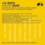 André Isoir: Bach - The Organ Works. The Master of the Organ vol.1 (24/48 FLAC)
