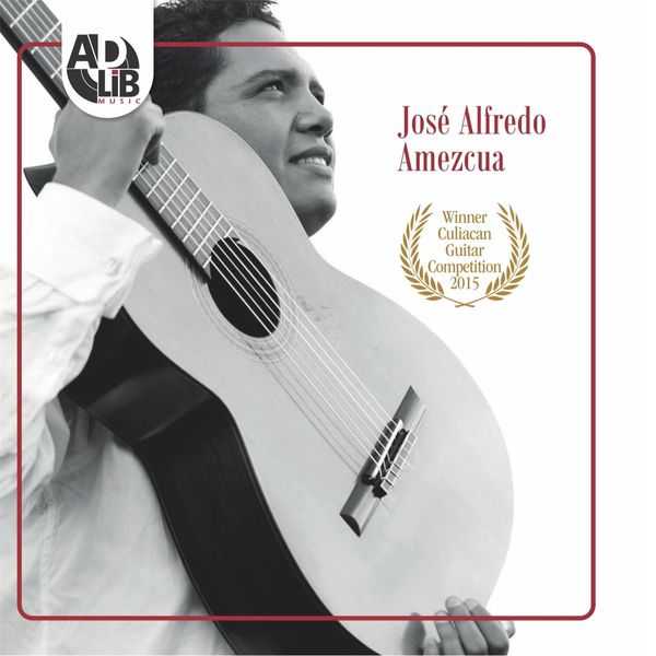 Winner Culiacan Guitar Competition 2015 - José Alfredo Amezcua (FLAC)