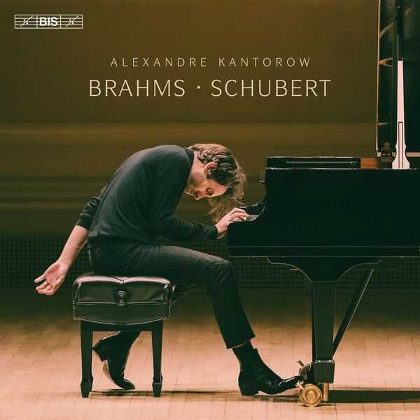 Alexandre Kantorow: Brahms, Schubert (24/96 FLAC)