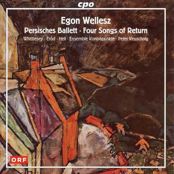 Keuschnig: Egon Wellesz - Persisches Ballett, Four Songs of Return (FLAC)