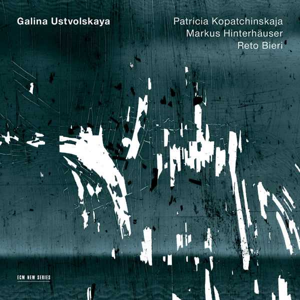 Patricia Kopatchinskaja, Markus Hinterhauser, Reto Bieri - Galina Ustwolskaja (24/96 FLAC)