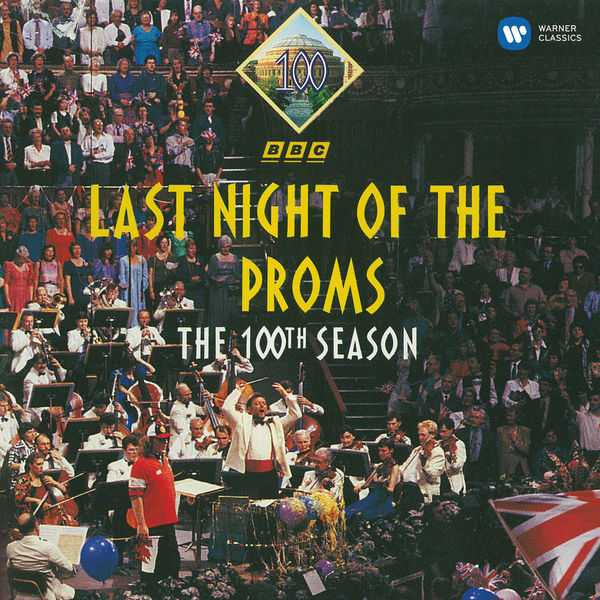 Last Night of The Proms - The 100th Season (FLAC)