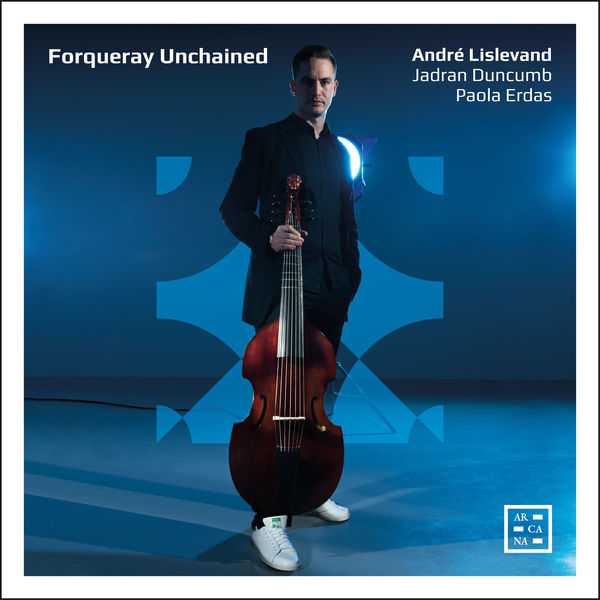 André Lislevand, Jadran Duncumb, Paola Erdas - Forqueray Unchained (24/96 FLAC)