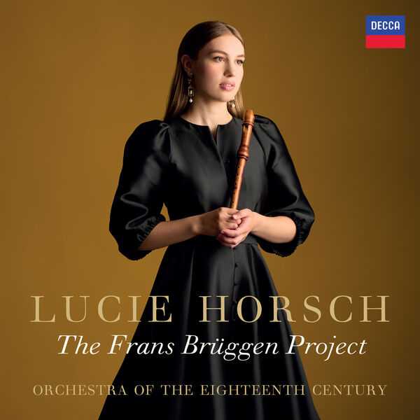 Lucie Horsch - The Frans Brüggen Project (24/96 FLAC)