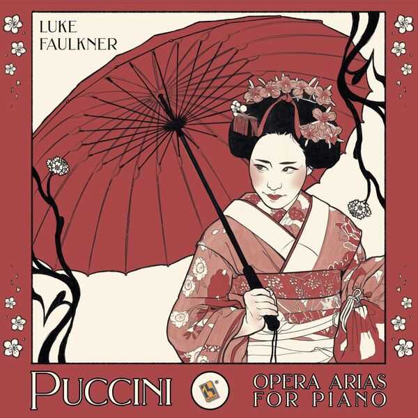 Luke Faulkner: Giacomo Puccini - Opera Arias for Piano (24/48 FLAC)