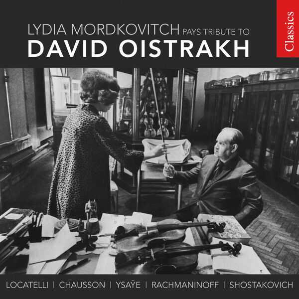 Lydia Mordkovitch pays Tribute to David Oistrakh (FLAC)