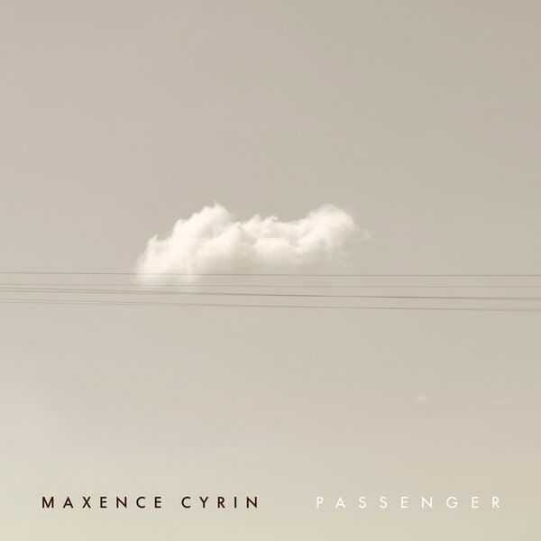 Maxence Cyrin - Passenger (24/88 FLAC)