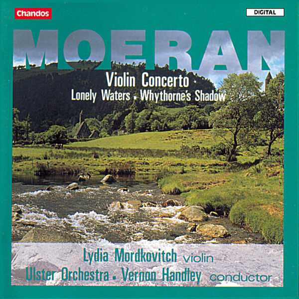 Lydia Mordkovitch, Vernon Handley: Moeran - Violin Concerto, Lonely Waters, Whythorne's Shadow (FLAC)