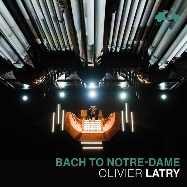 Olivier Latry - Bach to Notre-Dame (24/96 FLAC)