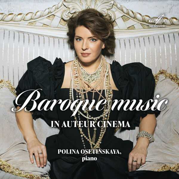 Polina Osetinskaya - Baroque Music in Auteur Cinema (24/96 FLAC)