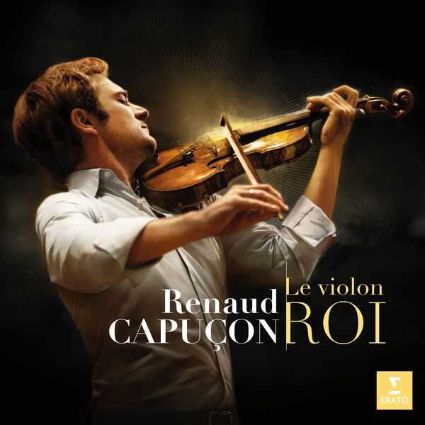 Renaud Capuçon - Le Violon Roi (FLAC)