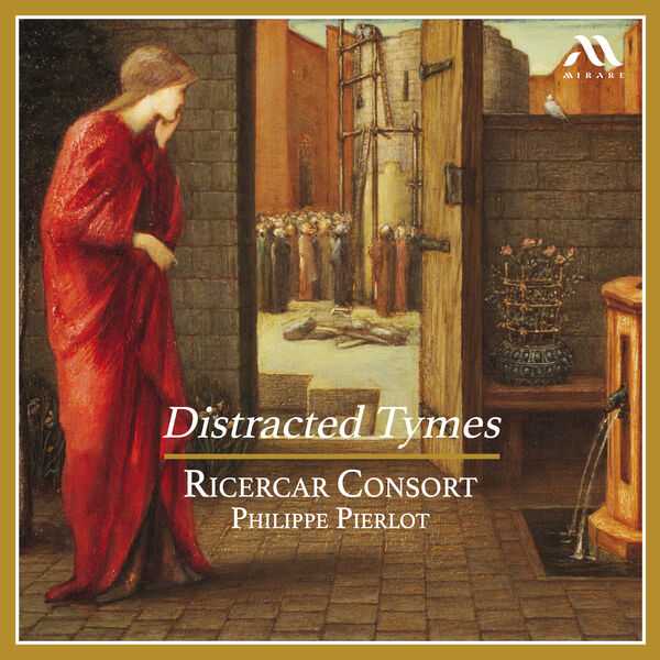 Ricercar Consort - Distracted Tymes (24/96 FLAC)