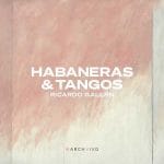 Ricardo Gallén - Habaneras & Tangos (24/48 FLAC)