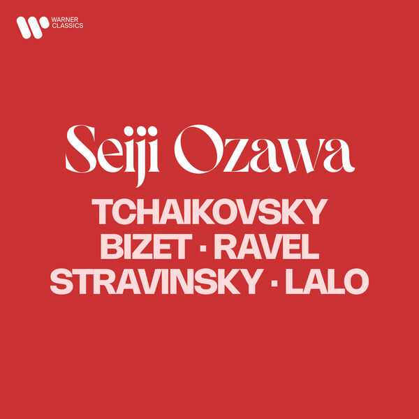 Seiji Ozawa: Tchaikovsky, Bizet, Ravel, Stravinsky, Lalo (FLAC)