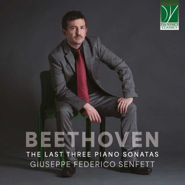 Giuseppe Senfett: Ludwig van Beethoven - The Last Three Piano Sonatas (FLAC)