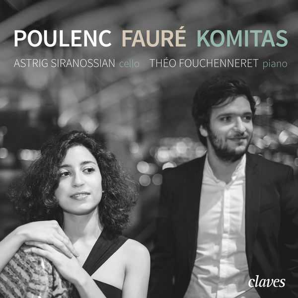 Astrig Siranossian, Théo Fouchenneret - Poulenc, Fauré, Komitas (24/48 FLAC)