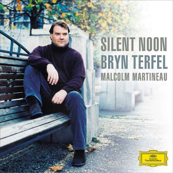 Bryn Terfel, Malcolm Martineau - Silent Noon (FLAC)