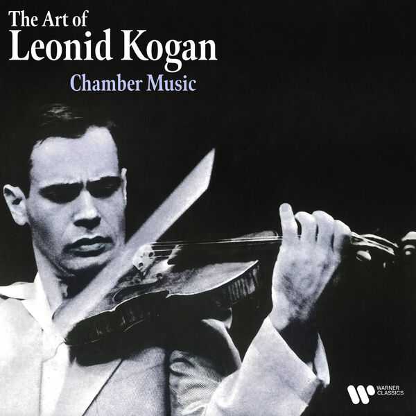 The Art of Leonid Kogan: Chamber Music (FLAC)