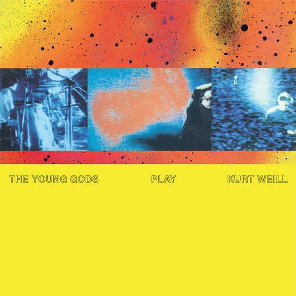 The Young Gods play Kurt Weill (24/96 FLAC)