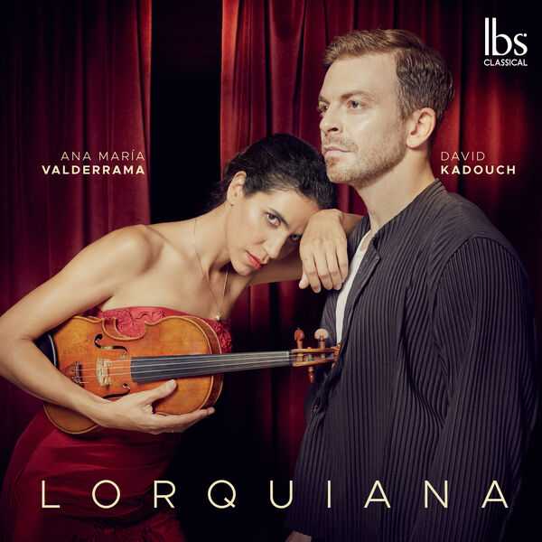 Ana María Valderrama, David Kadouch - Lorquiana (24/192 FLAC)