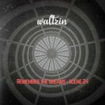 Waltzin: Remember The Dreams - Scene 24 (FLAC)