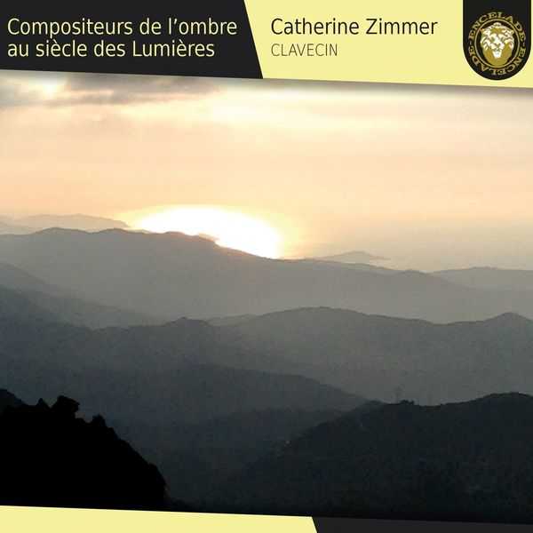 Catherine Zimmer - Compositeurs de l'Ombre au Siècle des Lumières (FLAC)