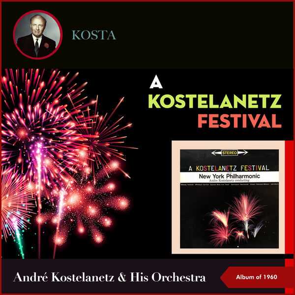 A Kostelanetz Festival. Album of 1960 (FLAC)