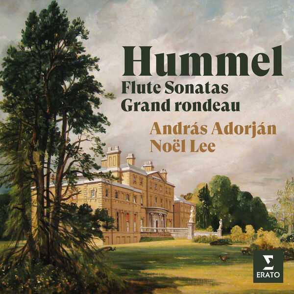 András Adorján, Noël Lee: Hummel - Flute Sonatas & Grand Rondeau (FLAC)