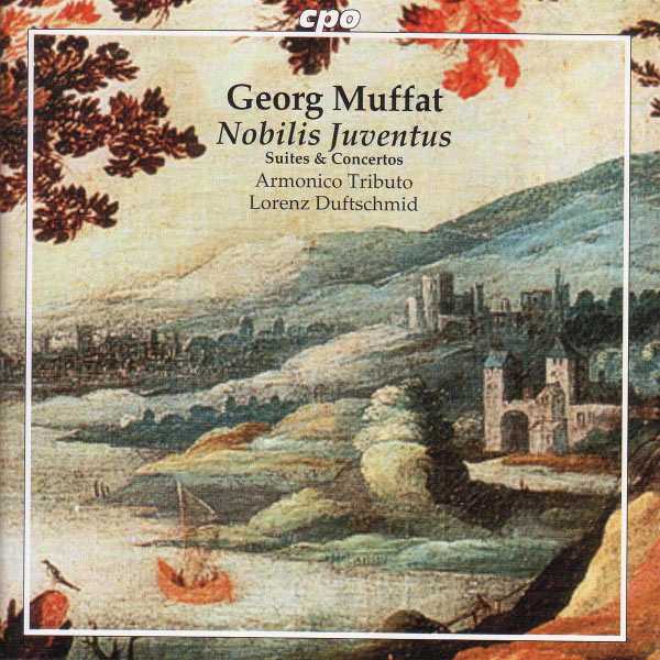 Armonico Tributo, Lorenz Duftschmid: Georg Muffat - Nobilis Juventus. Suites & Concertos (FLAC)