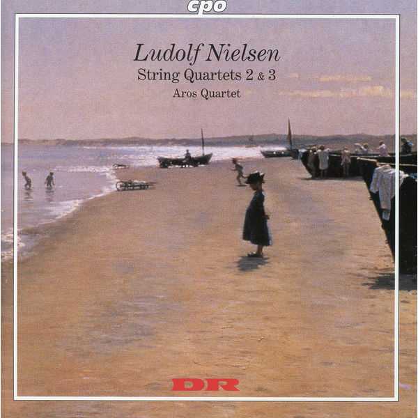 Aros Quartet: Ludolf Nielsen - String Quartets no.2 & 3 (FLAC)