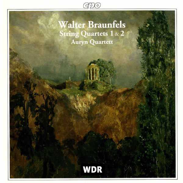 Auryn Quartet: Braunfels - String Quartets no.1 & 2 (FLAC)