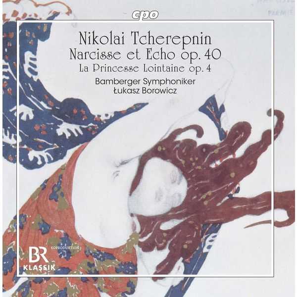 Borowicz: Tcherepnin - Narcisse et Echo op.40, La Princesse Lointaine op.4 (FLAC)