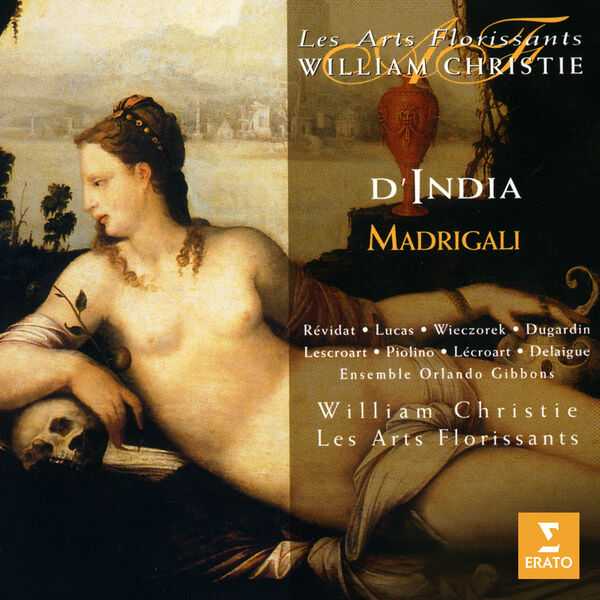 Les Arts Florissants, William Christie: D'India - Madrigali (FLAC)