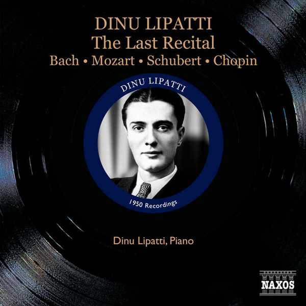 Dinu Lipatti - The Last Recital: Bach, Mozart, Schubert, Chopin (FLAC)