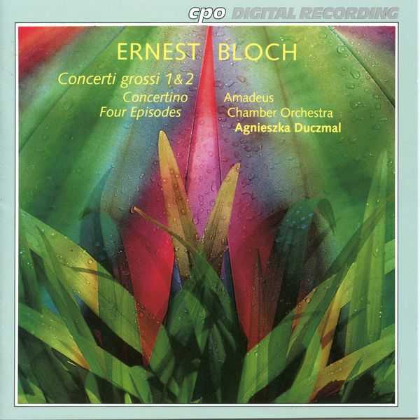 Agnieszka Duczmal: Bloch - Concerti Grossi no.1 & 2, Concertino, Four Episodes (FLAC)