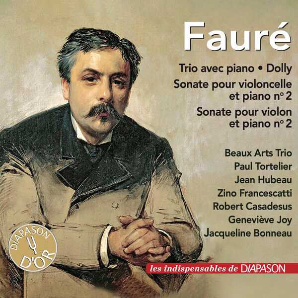 Fauré - Trio avec Piano, Dolly, Sonate pour Violoncelle no.2, Sonate pour Violon no.2 (FLAC)