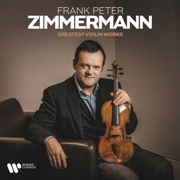 Frank Peter Zimmermann - Greatest Violin Works (FLAC)