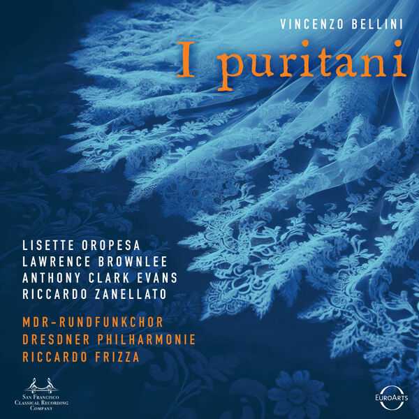 Riccardo Frizza: Bellini - I Puritani (24/96 FLAC)