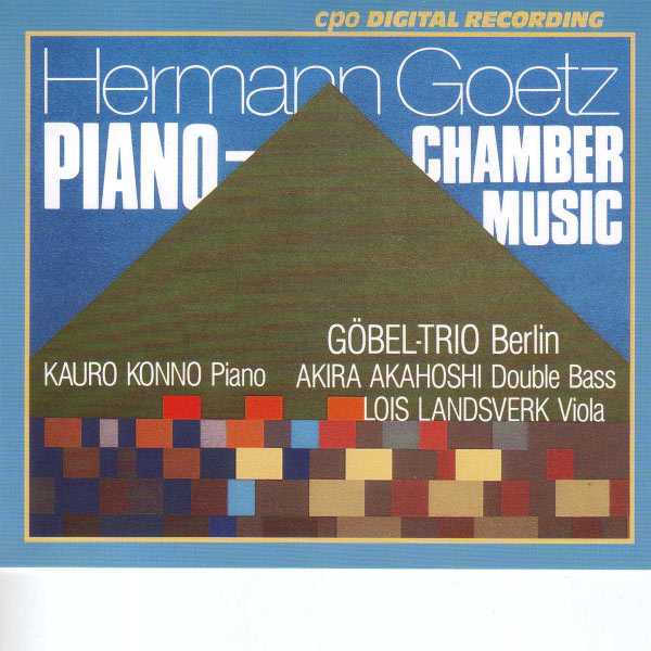 Goebel Trio Berlin: Hermann Goetz - Piano Chamber Music (FLAC)