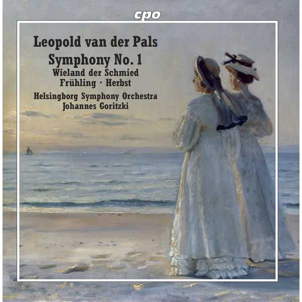 Goritzki: Leopold van der Pals - Symphony no.1, Wieland der Schmied, Frühling, Herbst (FLAC)