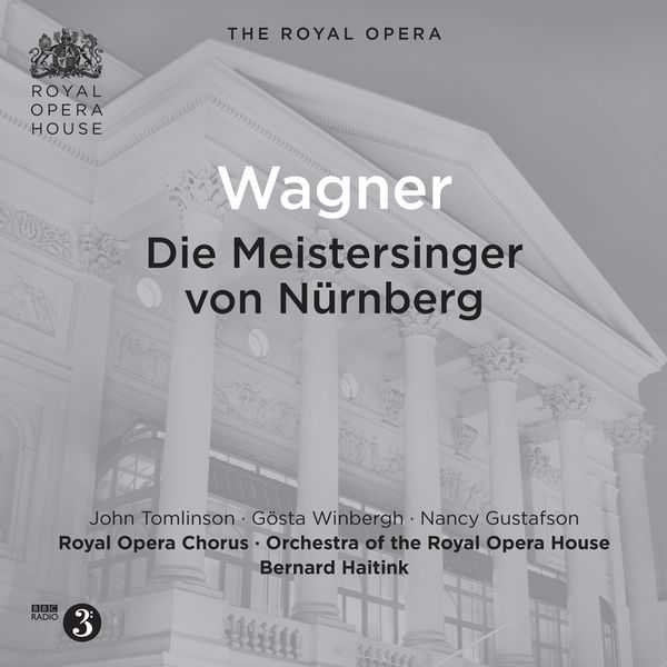 Bernard Haitink: Richard Wagner - Die Meistersinger von Nürnberg. Live 1997 (FLAC)