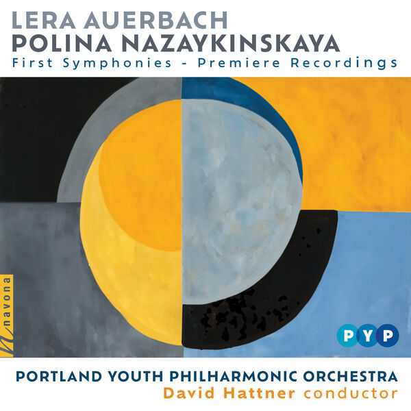 Lera Auerbach, Polina Nazaykinskaya: First Symphonies - Premiere Recordings (24/96 FLAC)