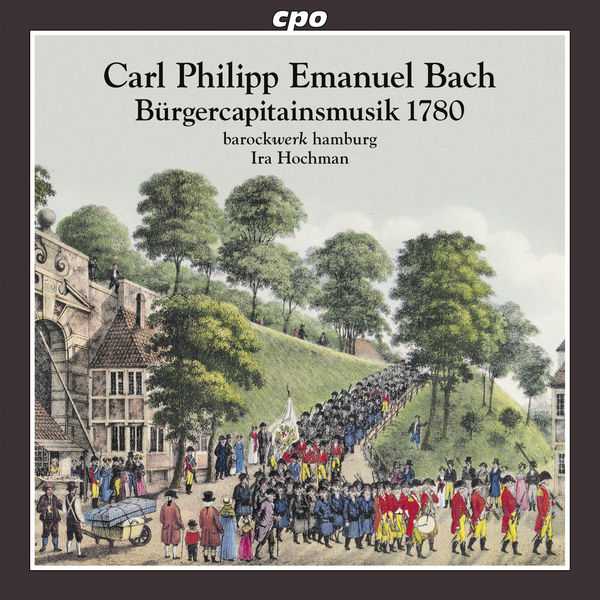 Hochman: C.P.E. Bach - Bürgerkapitänsmusik 1780 (FLAC)