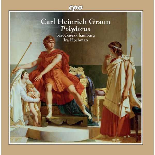 Hochman: Carl Heinrich Graun - Polydorus (FLAC)