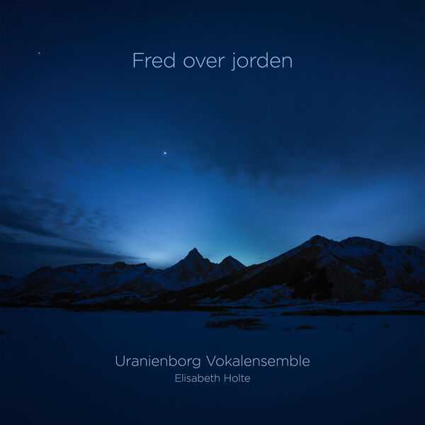 Uranienborg Vokalensemble - Fred over Jorden (24/44 FLAC)