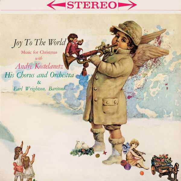 André Kostelanetz - Joy to the World: Music for Christmas (FLAC)