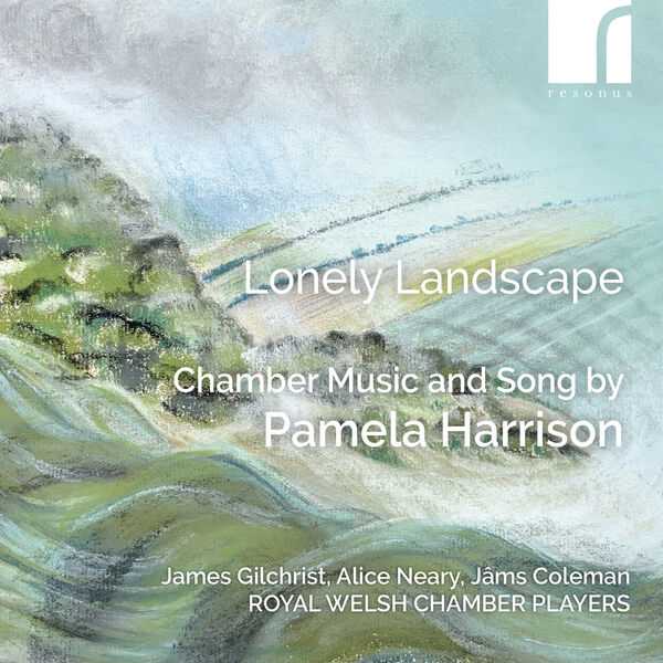 Lonely Landscape: Chamber Music and Song by Pamela Harrison (24/192 FLAC)