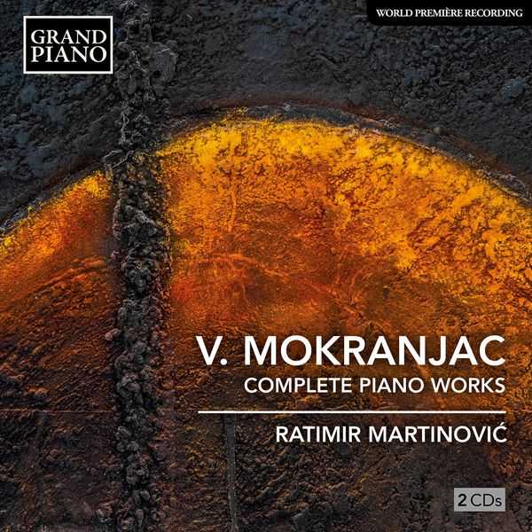 Ratimir Martinović: Vasilije Mokranjac - Complete Piano Works (FLAC)